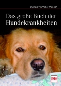 Das große Buch der Hundekrankheiten - Volker Wienrich