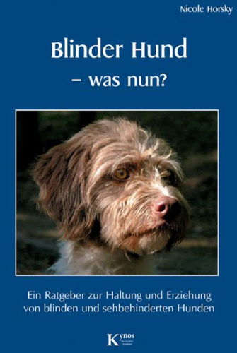 Blinder Hund - was nun? - Horsky, Nicole