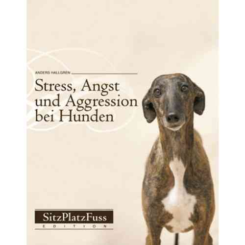 Stress, Angst und Aggression bei Hunden - Anders Hallgren