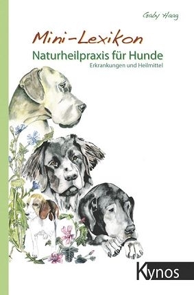 Mini-Lexikon  Naturheilpraxis für Hunde - Haag, Gaby