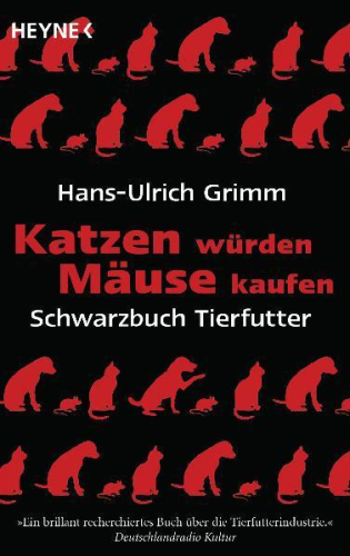 Katzen würden Mäuse kaufen - Grimm, Hans-Ulrich