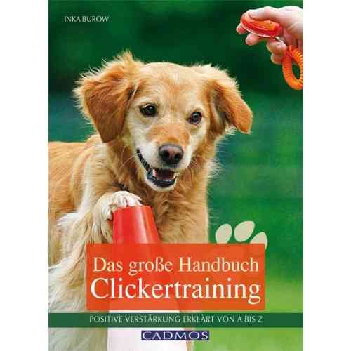 Das große Handbuch Clickertraining -  Burrow, Inka