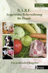 B.A.R.F. Artgerechte Rohernährung für Hunde -  Schäfer, S.L., Messika, B.R.