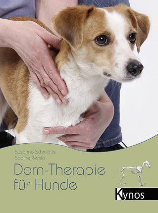 Dorn-Therapie für Hunde - Schmitt, Susanne, Zemla, Sabine