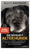Die Weisheit Alter Hunde-Radinger, Elli H.